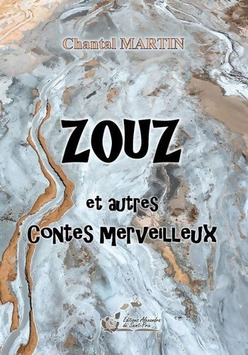 Livrenpoche : Zouz et autres contes merveilleux - Chantal Martin - Livre