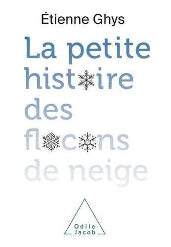 Livrenpoche : La Petite histoire des flocons de neige - Etienne Ghys - Livre
