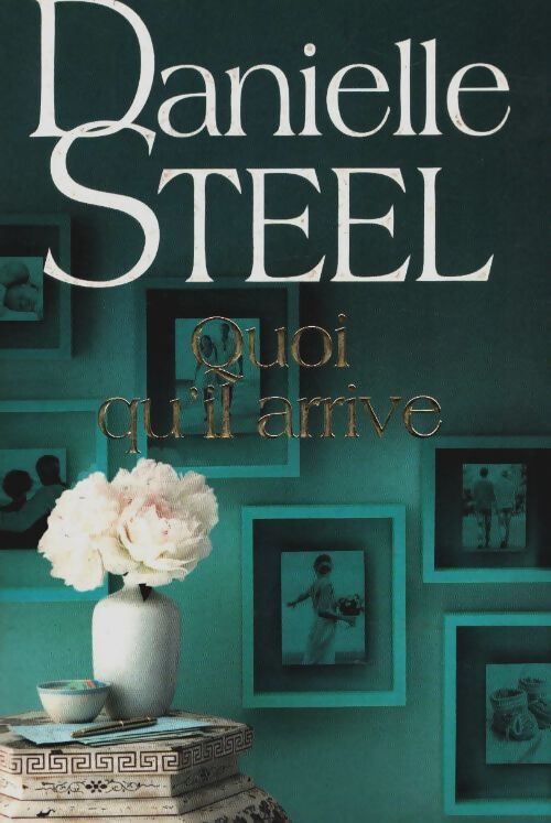 Livrenpoche : Quoi qu'il arrive - Danielle Steel - Livre