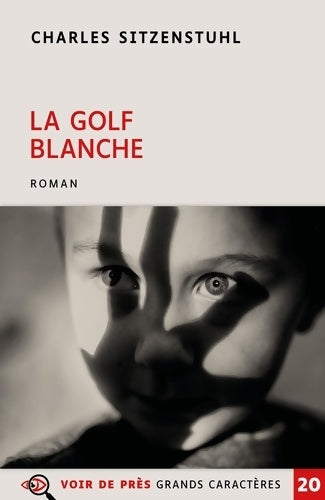 Livrenpoche : La Golf blanche - Charles Sitzenstuhl - Livre