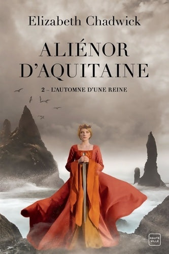 Livrenpoche : Aliénor d'Aquitaine T2 : L'Automne d'une reine - Elizabeth Chadwick - Livre
