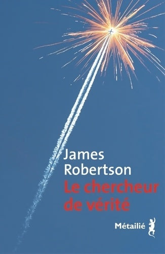 Livrenpoche : Le Chercheur de vérité - James Robertson - Livre