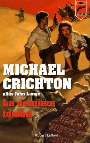 Livrenpoche : La dernière Tombe - Michael Crichton - Livre
