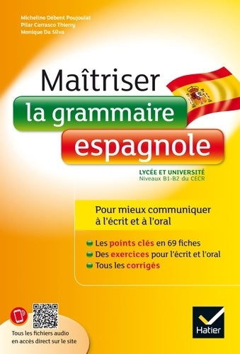 Livrenpoche : Maîtriser la grammaire espagnole à l'écrit et à l'oral : Pour mieux communiquer à l' écrit et à l' oral - Lycée et université - Pilar Carrasco Thierry - Livre