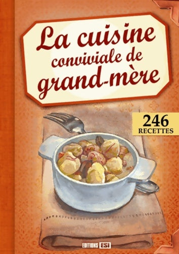 Livrenpoche : La cuisine conviviale de grand-mère - Editions Esi - Livre
