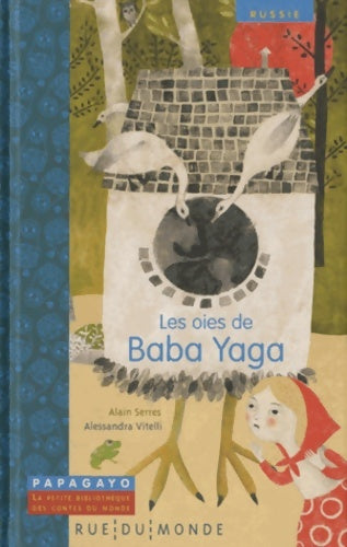 Livrenpoche : Les oies de Baba Yaga : Un conte de Russie - Alain Serres - Livre