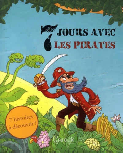Livrenpoche : Sept jours avec les pirates - Christelle Huet-Gomez - Livre