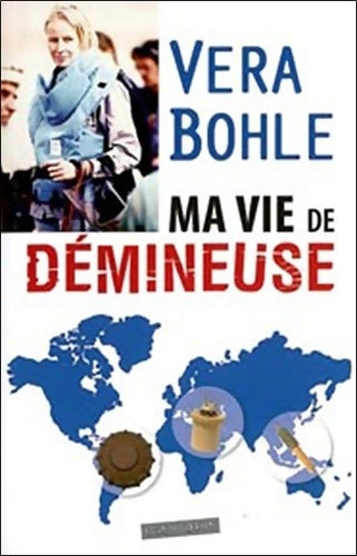Livrenpoche : Ma vie de démineuse - Vera Bohle - Livre