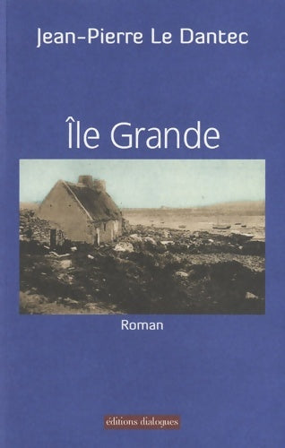 Livrenpoche : ILE GRANDE - Jean-Pierre Le Dantec - Livre