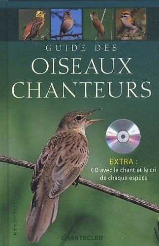 Livrenpoche : Guide des oiseaux chanteurs : Extra : un CD audio avec le chant et le cri de chaque espèce - Michael Lohmann - Livre