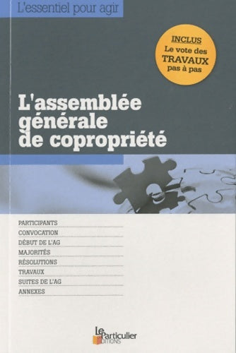 Livrenpoche : L'assemblée générale de copropriété : Participants convocation début de l'AG majorités résolutions travaux suite de l'AG annexes. Inclus le vote des travaux pas à pas. - Collectif Le Particulier - Livre