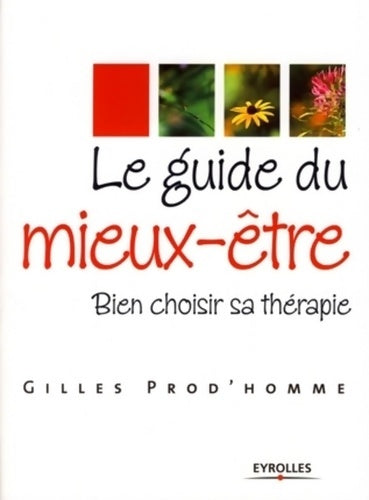 Livrenpoche : Le guide du mieux-être : Bien choisir sa thérapie - Gilles Prod'Homme - Livre