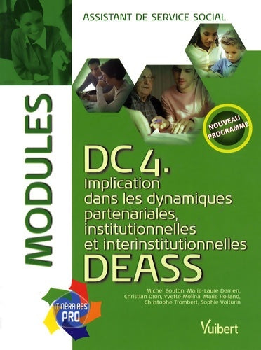 Livrenpoche : Modules DC4 DEASS : Implication dans les dynamiques partenariales institutionnelles et interinstitutionnelles assistant de service social - Yvette Molina - Livre