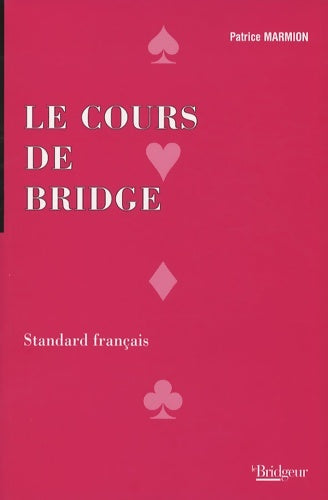 Livrenpoche : Le cours de bridge - Patrice Marmion - Livre