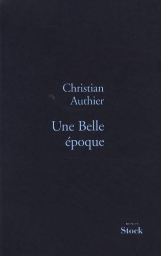 Livrenpoche : Une belle époque - Christian Authier - Livre