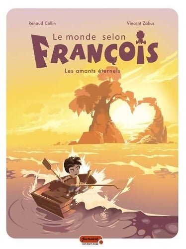 Livrenpoche : Le monde selon François Tome II - Les amants éternels - Zabus - Livre