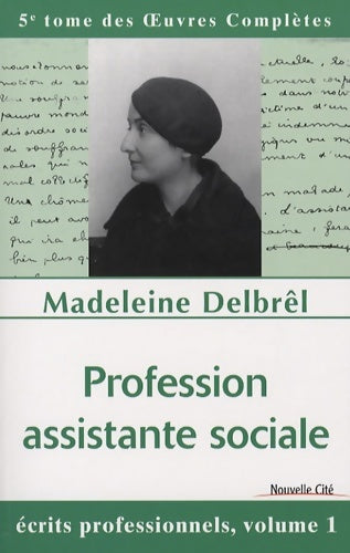 Livrenpoche : Profession assistante sociale : Tome VIII des OEuvres Complètes - Madeleine Delbrel - Livre