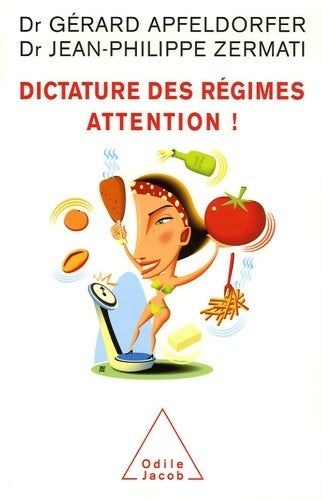 Livrenpoche : Dictature des régimes. Attention ! - Docteur Gérard Apfeldorfer - Livre