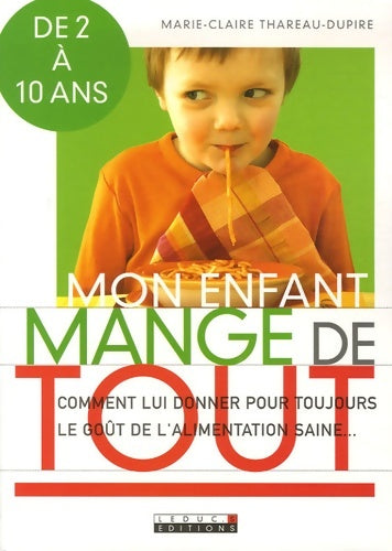 Livrenpoche : Mon enfant mange de tout : Guide pratique de l'alimentation des 2-10 ans - Marie-Claire Thareau-Dupire - Livre