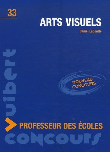 Livrenpoche : Arts visuels - Daniel Lagoutte - Livre