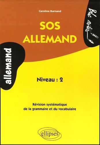 Livrenpoche : SOS Allemand niveau 2 : Révision systématique de la grammaire et du vocabulaire - Caroline Burnand - Livre