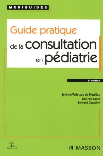 Livrenpoche : Guide pratique de la consultation en pédiatrie - Jérôme Valleteau De Moulliac - Livre