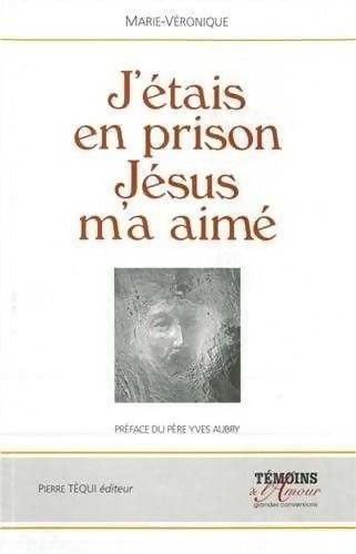 Livrenpoche : J étais en prison - Marie-Véronique - Livre