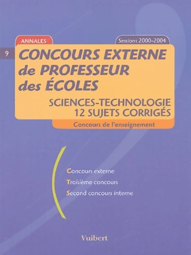 Livrenpoche : Concours externe de professeur des écoles : Sciences-Technologie 12 sujets corrigés sessions 2000-2004 - Jean-Yves Daudin - Livre