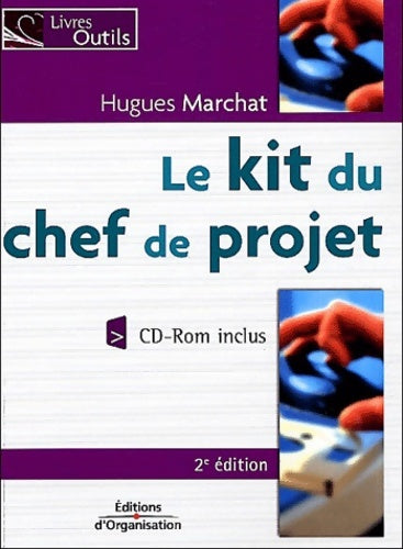 Livrenpoche : Le kit du chef de projet - Hugues Marchat - Livre