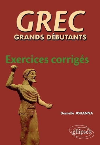 Livrenpoche : Grec Grands Debutants. Exercices corrigés - Danielle Jouanna - Livre