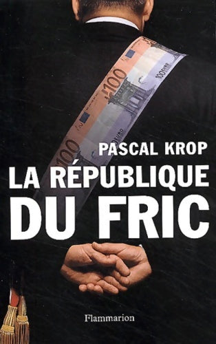 Livrenpoche : La République du fric - Pascal Krop - Livre