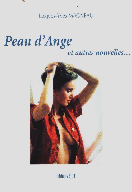 Livrenpoche : Peau d'ange - et autres nouvelles - Jacques-Yves Magneau - Livre