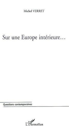 Livrenpoche : Sur une Europe Intérieure - Michel Verret - Livre
