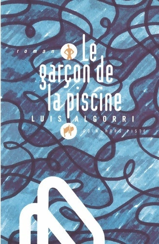 Livrenpoche : Le Garçon de la piscine - Luis Algorri - Livre