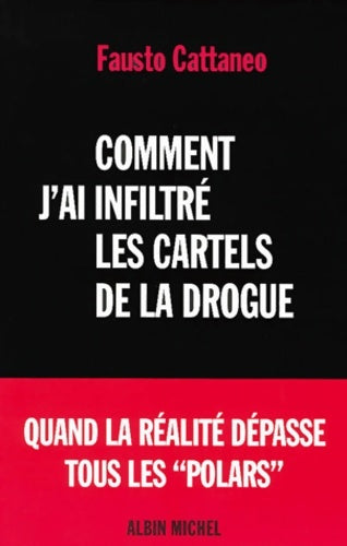 Livrenpoche : Comment j'ai infiltré les cartels de la drogue - Fausto Cattaneo - Livre