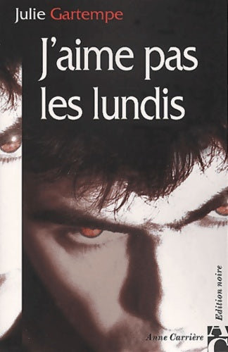 Livrenpoche : J'aime pas les lundis - Julie Gartempe - Livre