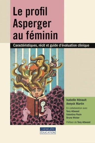 Livrenpoche : Le profil Asperger au féminin : Caractéristiques récit et guide d'évaluation clinique - Isabelle Henault - Livre