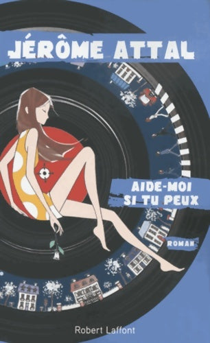 Livrenpoche : Aide-moi si tu peux - Jérôme Attal - Livre