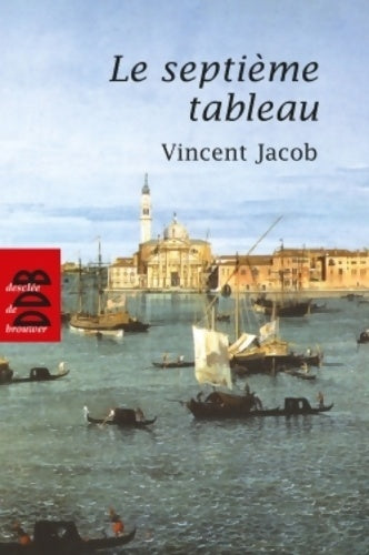 Livrenpoche : Le septième tableau - Vincent Jacob - Livre