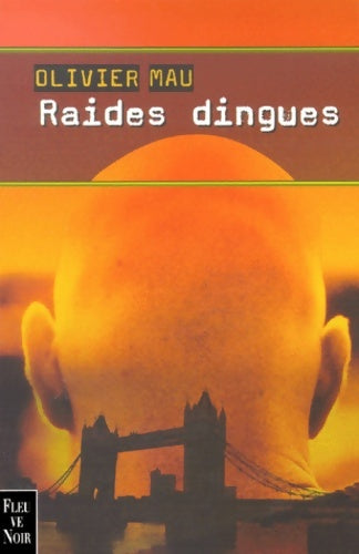 Livrenpoche : Raides dingues - Olivier Mau - Livre