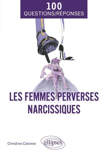 Livrenpoche : Les femmes perverses narcissiques - Christine Calonne - Livre
