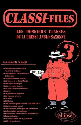 Livrenpoche : Classi-files Tome III : Les dossiers classés de la presse anglo-saxonne - Collectif - Livre