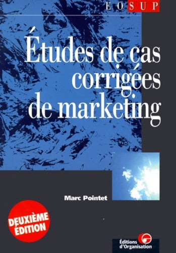Livrenpoche : Études de cas corrigées de marketing - Marc Pointet - Livre
