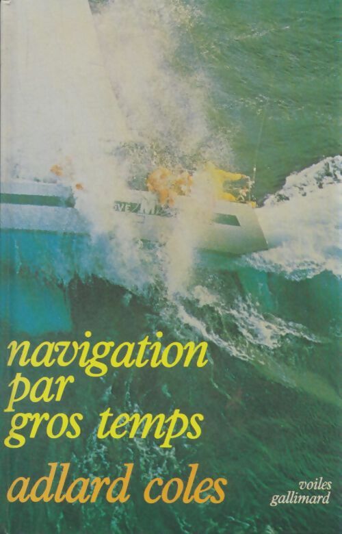 Livrenpoche : Navigation par gros temps - K. Adlard Coles - Livre