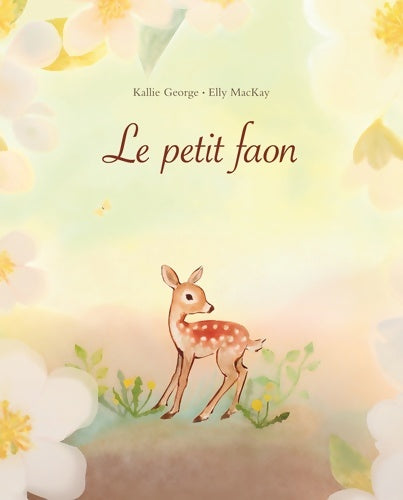 Livrenpoche : Le petit faon - Kallie George - Livre