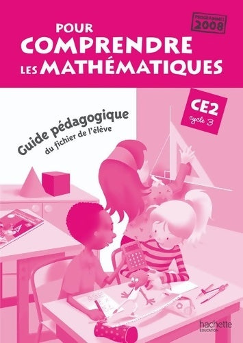 Livrenpoche : Pour comprendre les mathématiques CE2 - Guide pédagogique du fichier élève - Ed. 2010 - Jean-Paul Blanc - Livre