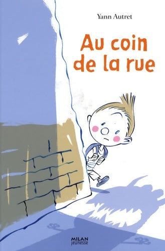 Livrenpoche : Au coin de la rue - Yann Autret - Livre