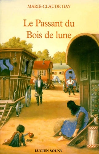 Livrenpoche : Le passant du Bois-de-lune - Marie-Claude Gay - Livre