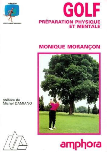 Livrenpoche : Golf préparation physique et mentale - Monique Morançon - Livre