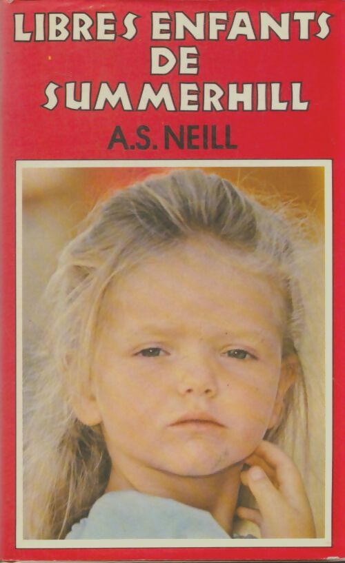 Livrenpoche : Libres enfants de Summerhill - Alexander S. Neill - Livre